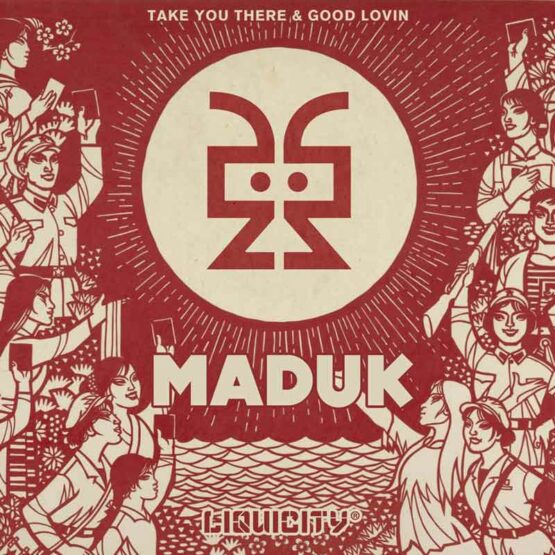 Maduk LIQ005 Take You There / Good Lovin