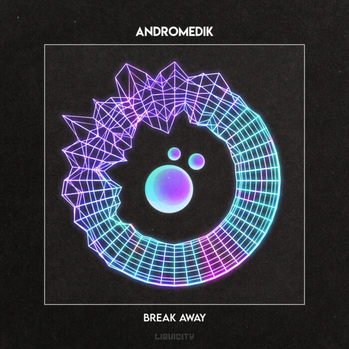 Andromedik _Break_Away3000x3000 Andromedik - Break Away