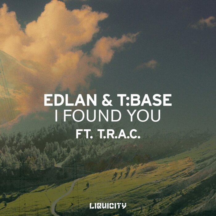 Edlan & T:Base - I Found You (ft. T.R.A.C.)