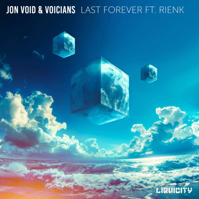 Last Forever b (3000px_300dpi) Jon Void & Voicians - Last Forever (feat. RIENK)