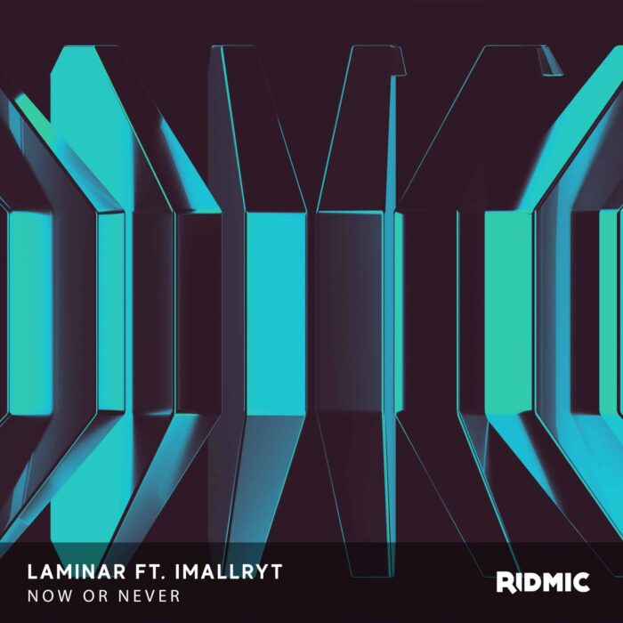 Now Or Never Laminar - Now Or Never ft. imallryt