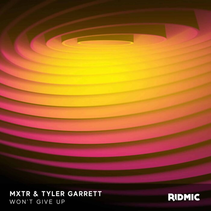 MXTR & Tyler Garrett - Won't Give Up MXTR & Tyler Garrett – Won’t Give Up