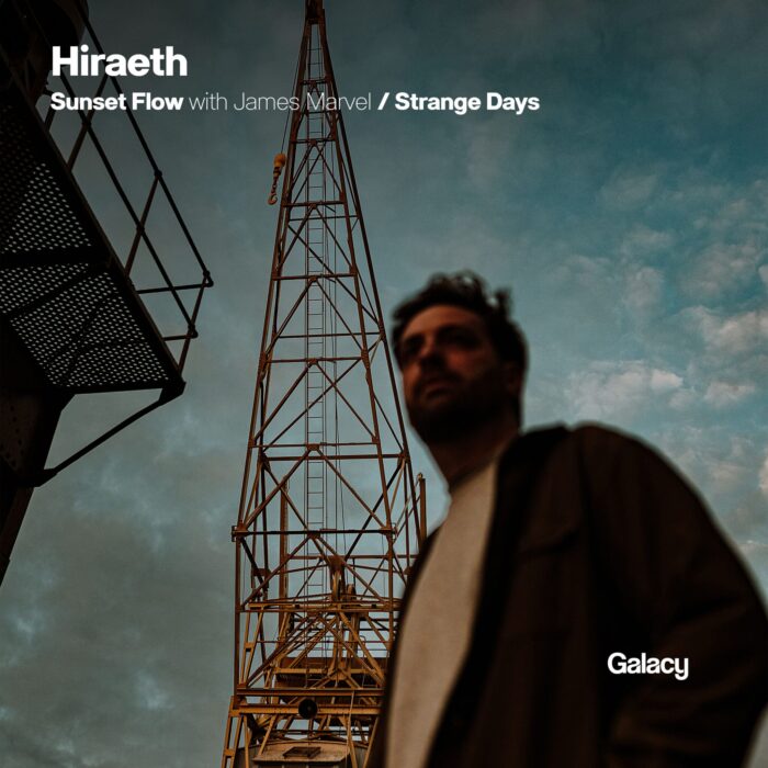 Hiraeth_SunsetFlow_StrangeDaysV2 Hiraeth - Sunset Flow with James Marvel / Strange Days