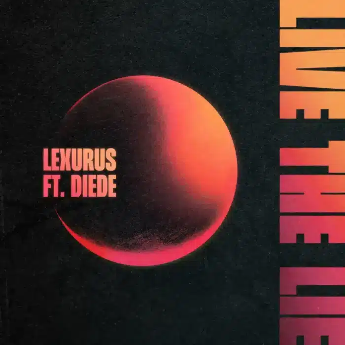 Lexurus_Livethelie5 FINAL Lexurus - Live The Lie (ft. Diede)