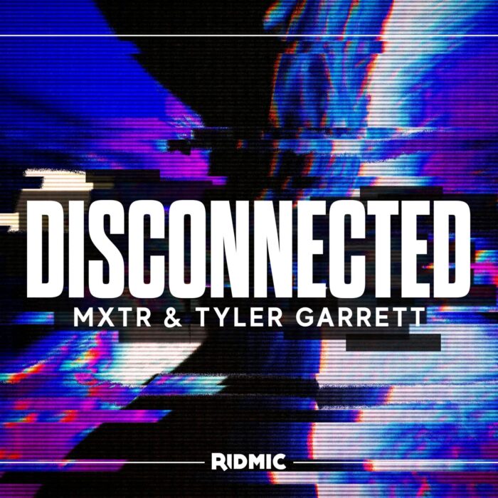 DISCONNECTED-V2 MXTR & Tyler Garrett - Disconnected