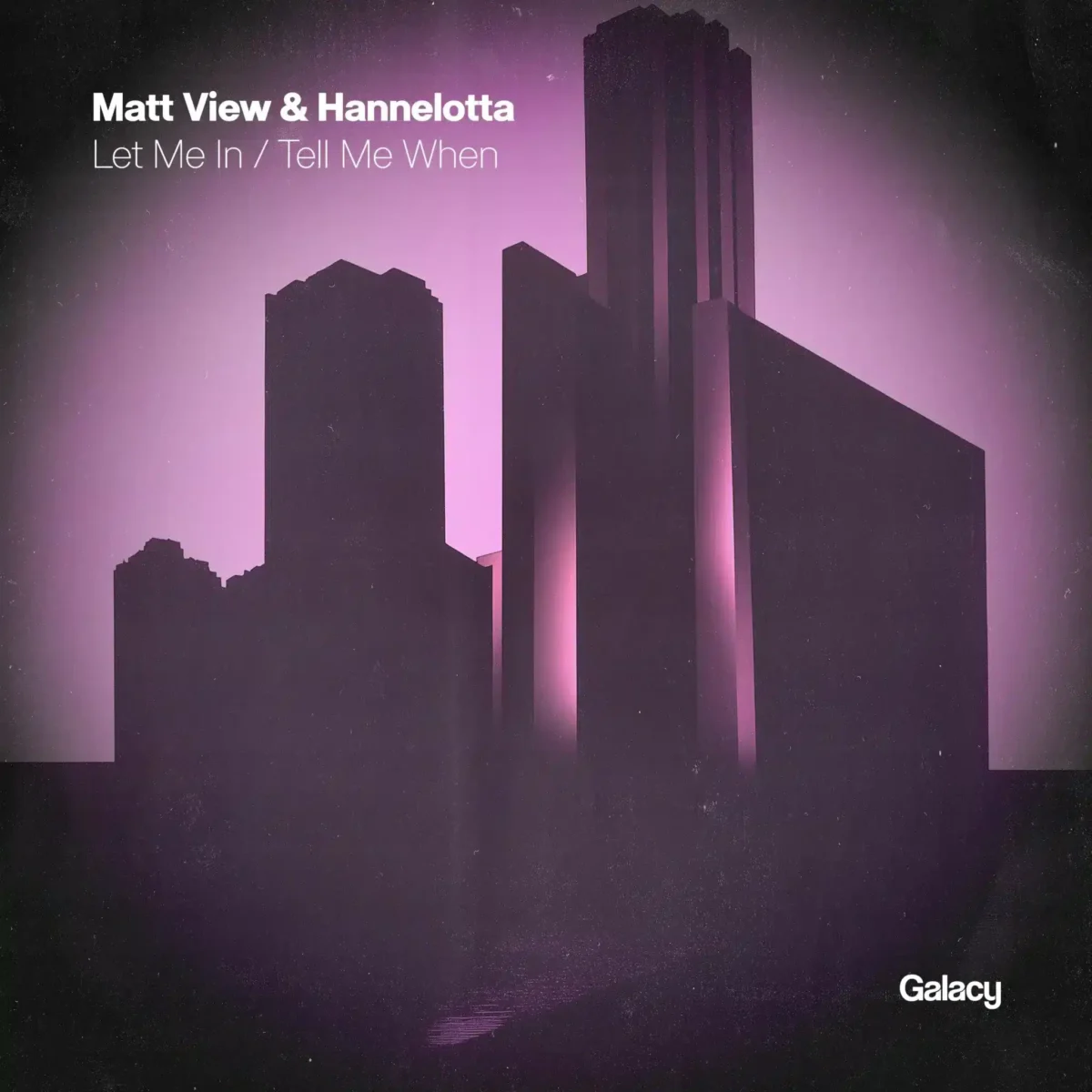 MattViewHannelotta Matt View & Hannelotta - Let Me In / Tell Me When